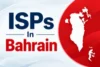 ISPs in Bahrain: Top Internet Deals to Choose From - Post Thumbnail