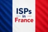 Complete Details of ISPs in France and Their Services  - Post Thumbnail