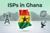 ISPs in Ghana With Prices and Coverage Details  - Post Thumbnail
