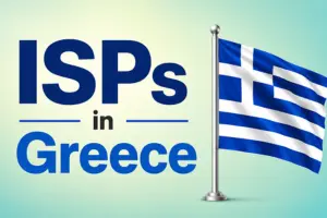 ISPs in Greece: List of Best Providers You Can Trust
