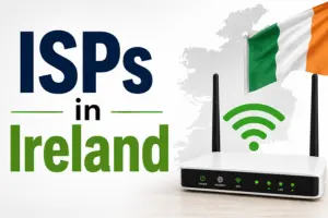 ISPs in Ireland: Internet Plans and Coverage Details 