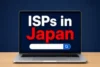 ISPs in Japan with Fast Speeds and English Support  - Post Thumbnail