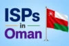 ISPs in Oman: Fastest Networks Reviewed for 2026  - Post Thumbnail