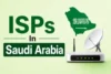 ISPs in Saudi Arabia: Check Coverage, Pricing, and Speeds - Post Thumbnail