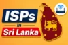 ISPs in Sri Lanka: Fast, Stable & Budget-Friendly Internet Plans  - Post Thumbnail