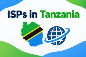 ISPs in Tanzania: Packages, Pricing, and Features