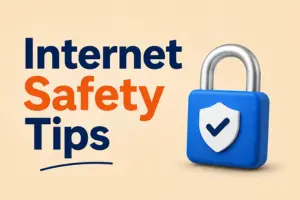 25 Internet Safety Tips: Stay Safe Online