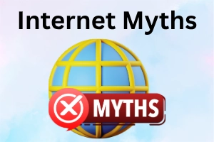 60 Myths About the Internet That Can Cost You Money