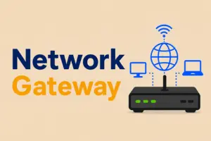 Network Gateway: Types, Setup, Benefits & Security 