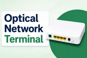 Optical Network Terminal: The Fiber Internet Guide 