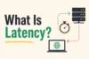 What Is Latency? Check Your Connection and Fix Delays  - Post Thumbnail