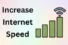 How to Increase Internet Speed on Android, iPhone, and PC