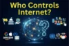 Who Controls the Internet? Governments, Tech, and Laws - Post Thumbnail